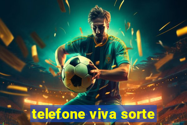 telefone viva sorte